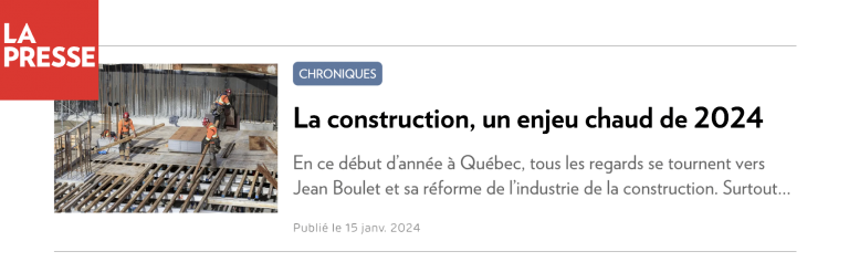 La construction, un enjeu chaud de 2024 — La Presse
